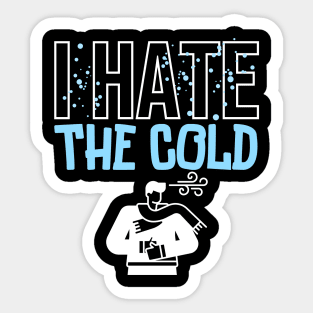 I hate the cold Sticker